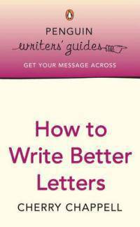 How to Write Better Letters (B)