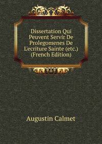 Dissertation Qui Peuvent Servir De Prolegomenes De L'ecriture Sainte (etc.) (French Edition)