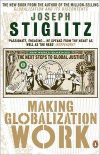 Making Globalization Work: The Next Steps to Global Justice