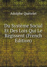 Du Systeme Social Et Des Lois Qui Le Regissent (French Edition)