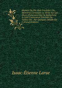 Histoire Du Dix-Huit Fructidor: Ou, Memoires Contenant La Verite Sur Les Divers Evenemens Qui Se Rattachent A Cette Conjuration Precedes Du Tableu Des . Par Quelques Details Sur L (French Edition)