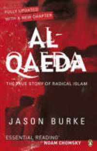 Al-Qaeda. The True Story of Radical Islam