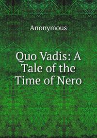 Quo Vadis: A Tale of the Time of Nero