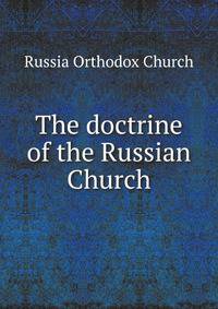 The doctrine of the Russian Church