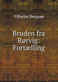 Bruden fra Rorvig: Fort?lling