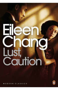 Lust, Caution : And Other Stories