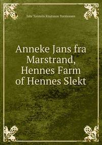 Anneke Jans fra Marstrand, Hennes Farm of Hennes Slekt