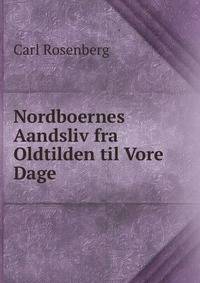 Nordboernes Aandsliv fra Oldtilden til Vore Dage