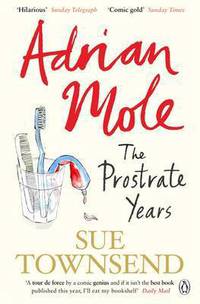 Adrian Mole: The Prostrate Years (Adrian Mole 8)