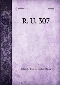R. U. 307