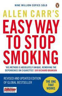 Allen Carr's Easy Way to Stop Smoking: Be a Happy Non-smoker for the Rest of Your Life
