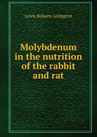 Molybdenum in the nutrition of the rabbit and rat
