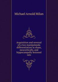 Acquisition and reversal of a two manipulanda differentiation in sham, neocortically, and hippocampally lesioned rats