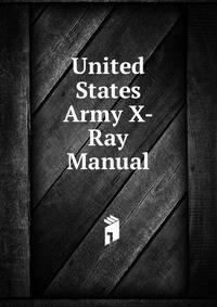 United States Army X-Ray Manual