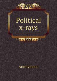 Political x-rays