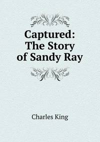 Captured: The Story of Sandy Ray