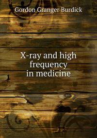 X-ray and high frequency in medicine