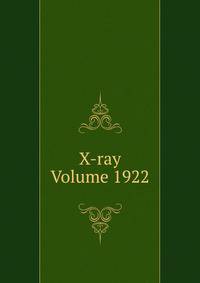 X-ray Volume 1922