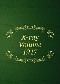 X-ray Volume 1917