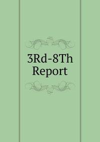 3Rd-8Th Report