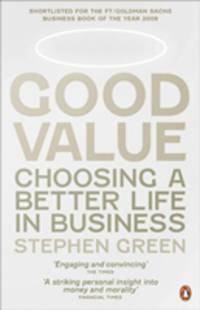Good Value: Choosing a Better Life in Business