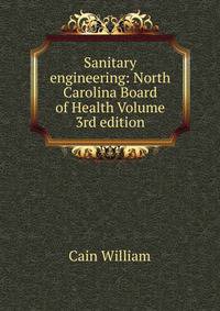 Sanitary engineering: North Carolina Board of Health Volume 3rd edition