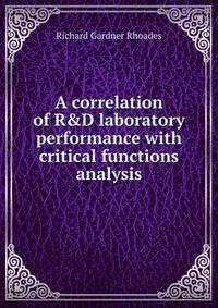 A correlation of R&amp;D laboratory performance with critical functions analysis
