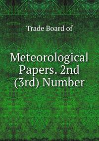 Meteorological Papers. 2nd (3rd) Number