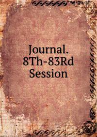 Journal. 8Th-83Rd Session