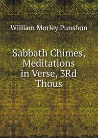 Sabbath Chimes, Meditations in Verse, 3Rd Thous