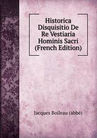 Historica Disquisitio De Re Vestiaria Hominis Sacri (French Edition)