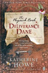 Physick Book of Deliverance Dane (NY Times bestseller)