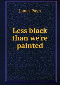Less black than we're painted