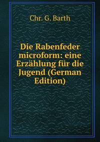 Die Rabenfeder microform: eine Erzahlung fur die Jugend (German Edition)