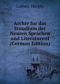 Archiv fur das Stuudium der Neuren Sprachen und LiteraturenI (German Edition)