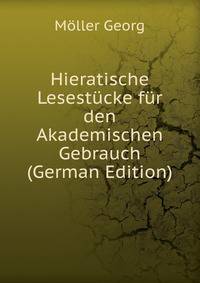 Hieratische Lesestucke fur den Akademischen Gebrauch (German Edition)