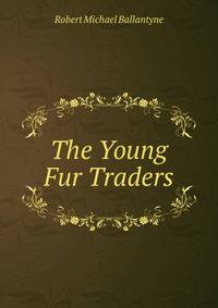 The Young Fur Traders