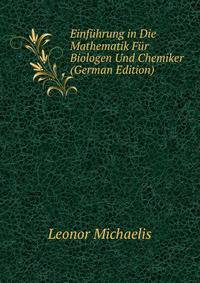 Einf?hrung in Die Mathematik F?r Biologen Und Chemiker (German Edition)