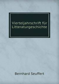 Vierteljahrschrift fur Litteraturgeschichte