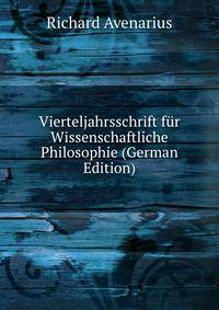 Vierteljahrsschrift fur Wissenschaftliche Philosophie (German Edition)