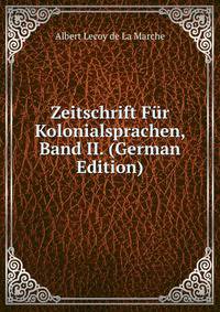 Zeitschrift Fur Kolonialsprachen, Band II. (German Edition)