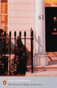 The Forsyte Saga: " Man of Property" , " In Chancery" , " To Let"