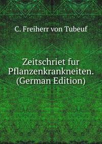 Zeitschriet fur Pflanzenkrankneiten. (German Edition)