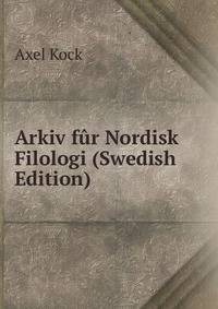 Arkiv fur Nordisk Filologi (Swedish Edition)
