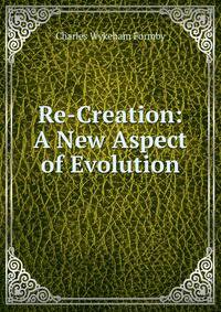 Re-Creation: A New Aspect of Evolution