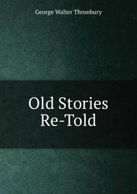 Old Stories Re-Told