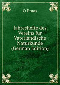 Jahreshefte des Vereins fur Vaterlandische Naturkunde (German Edition)