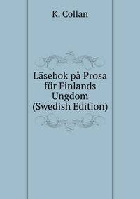 Lasebok pa Prosa fur Finlands Ungdom (Swedish Edition)