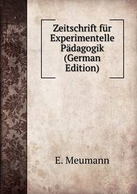 Zeitschrift fur Experimentelle Padagogik (German Edition)