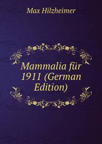 Mammalia fur 1911 (German Edition)